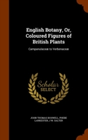 English Botany, Or, Coloured Figures of British Plants