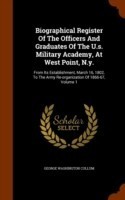 Biographical Register of the Officers and Graduates of the U.S. Military Academy, at West Point, N.Y.
