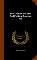 Tribune Almanac and Political Register for