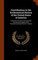 Contributions to the Ecclesiastical History of the United States of America