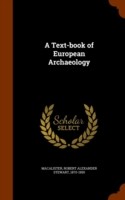 Text-Book of European Archaeology