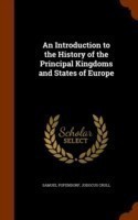 Introduction to the History of the Principal Kingdoms and States of Europe