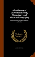 Dictionary of Universal History, Chronology, and Historical Biography