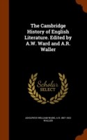 Cambridge History of English Literature. Edited by A.W. Ward and A.R. Waller