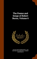 Poems and Songs of Robert Burns, Volume 6
