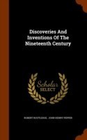 Discoveries and Inventions of the Nineteenth Century