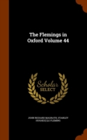 Flemings in Oxford Volume 44