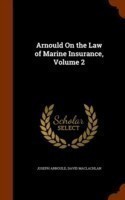 Arnould on the Law of Marine Insurance, Volume 2