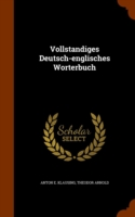 Vollstandiges Deutsch-Englisches Worterbuch