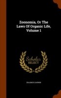 Zoonomia, or the Laws of Organic Life, Volume 1