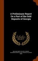 Preliminary Report on a Part of the Gold Deposits of Georgia