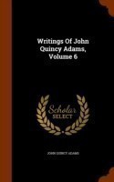 Writings of John Quincy Adams, Volume 6