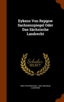 Eykens Von Repgow Sachsenspiegel Oder Das Sachsische Landrecht