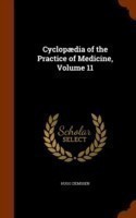 Cyclopaedia of the Practice of Medicine, Volume 11