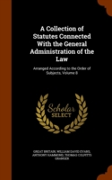 Collection of Statutes Connected with the General Administration of the Law