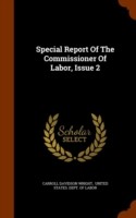 Special Report of the Commissioner of Labor, Issue 2