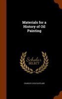 Materials for a History of Oil Painting