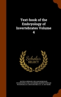 Text-Book of the Embryology of Invertebrates Volume 4