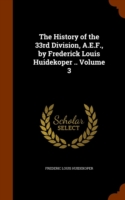 History of the 33rd Division, A.E.F., by Frederick Louis Huidekoper .. Volume 3