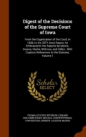 Digest of the Decisions of the Supreme Court of Iowa