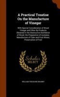 Practical Treatise on the Manufacture of Vinegar