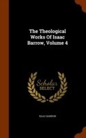 Theological Works of Isaac Barrow, Volume 4