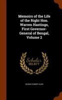 Memoirs of the Life of the Right Hon. Warren Hastings, First Governor-General of Bengal, Volume 2