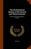 Ecclesiastical History of the Second and Third Centuries