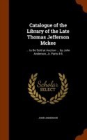 Catalogue of the Library of the Late Thomas Jefferson McKee