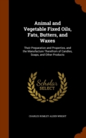 Animal and Vegetable Fixed Oils, Fats, Butters, and Waxes