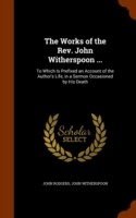 Works of the Rev. John Witherspoon ...