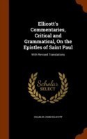 Ellicott's Commentaries, Critical and Grammatical, on the Epistles of Saint Paul
