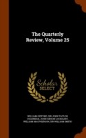 Quarterly Review, Volume 25