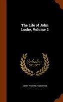 Life of John Locke, Volume 2