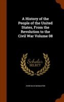 History of the People of the United States, from the Revolution to the Civil War Volume 08