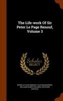 Life-Work of Sir Peter Le Page Renouf, Volume 3