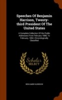 Speeches of Benjamin Harrison, Twenty-Third President of the United States