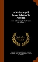 Dictionary of Books Relating to America