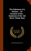Substance of a Sermon ... on Occasion of the ... Explosion of the 'Red Rover' Steam-Boat