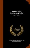 Sammtliche Poetische Werke