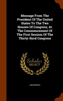 Message from the President of the United States to the Two Houses of Congress, at the Commencement of the First Session of the Thirty-Third Congress