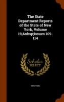State Department Reports of the State of New York, Volume 19, Issues 109-114