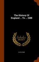 History of England ... to ... 1688