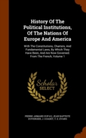 History of the Political Institutions, of the Nations of Europe and America