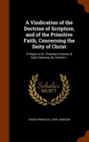 Vindication of the Doctrine of Scripture, and of the Primitive Faith, Concerning the Deity of Christ