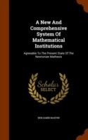 New and Comprehensive System of Mathematical Institutions