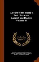 Library of the World's Best Literature, Ancient and Modern Volume 37