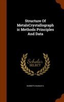 Structure of Metalscrystallographic Methods Principles and Data