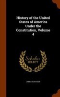 History of the United States of America Under the Constitution, Volume 4
