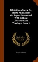 Bibliotheca Sacra, Or, Tracts and Essays on Topics Connected with Biblical Literature and Theology, Issue 1